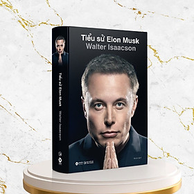 Hình ảnh Sách - Tiểu Sử Elon Musk: Cuốn tiểu sử duy nhất được Elon Musk CÔNG KHAI XÁC NHẬN trên Twitter (AlphaBooks)