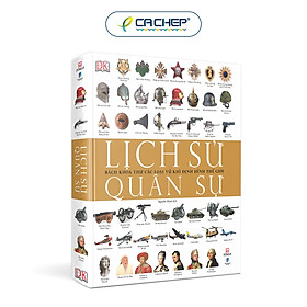 Lịch Sử Quân Sự - Bách Khoa Thư Các Loại Vũ Khí Định Hình Thế Giới