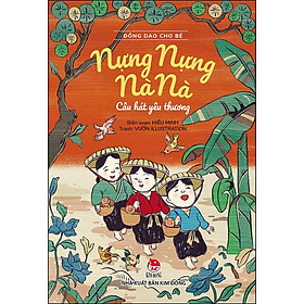 [Download Sách] Đồng Dao Cho Bé: Nựng Nựng Nà Nà - Câu Hát Yêu Thương (Tái Bản 2021)
