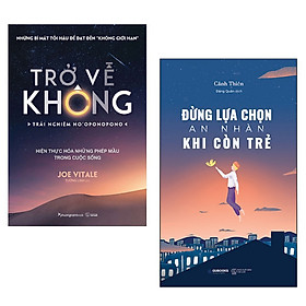 [Download Sách] Conmbo 2 cuốn: Trở Về Không + Đừng lựa chọn an nhàn khi còn trẻ ( Kiến Tạo Sự hạnh Phúc Trong Chính Mỗi Người/ Tặng Kèm Bookmark)