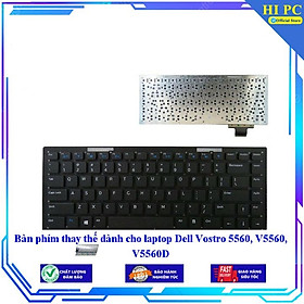 Bàn phím thay thế dành cho laptop Dell Vostro 5560 V5560 V5560D - Hàng Nhập Khẩu mới 100%