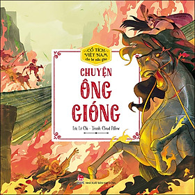 [Download Sách] Cổ Tích Việt Nam Cho Bé Mẫu Giáo: Chuyện Ông Gióng