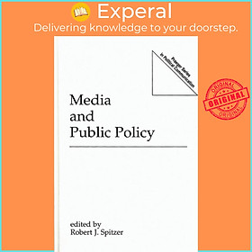 Sách - Media and Public Policy by Robert J. Spitzer (UK edition, hardcover)