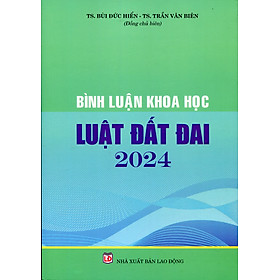 Bình Luận Khoa Học Luật Đất Đai 2024