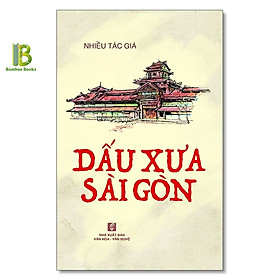 Hình ảnh Sách - Dấu Xưa Sài Gòn - NXB Tổng Hợp