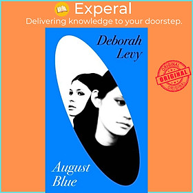 Sách - August Blue by Deborah Levy (UK edition, hardcover)