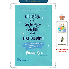 Chỉ Có Bạn Mới Trả Lời Được Câu Hỏi Của Cuộc Đời Mình