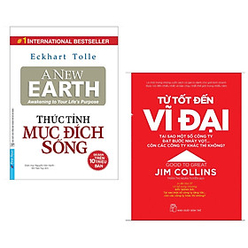 Combo Sách Thay Đổi Cuộc Đời Bạn: Từ Tốt Đến Vĩ Đại + Thức Tỉnh Mục Đích Sống (Tái Bản 2019) / hãy thức tỉnh con người bạn, sống một cuộc sống tốt hơn bạn nghĩ