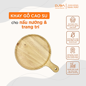 Mua Khay gỗ cao su decor  thớt gỗ trang trí hình tròn có tay cầm màu tự nhiên đạt chuẩn xuất khẩu - DUBA