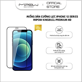 Miếng dán cường lực Mipow Kingbull Premium HD (2.7D) cho iPhone 12/12 Pro/ 12 Pro Max Full Viền Đen - Hàng chính hãng