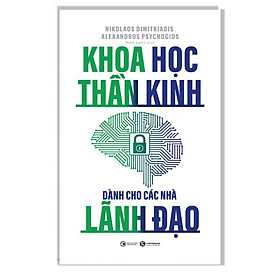 Hình ảnh Khoa Học Thần Kinh Dành Cho Các Nhà Lãnh Đạo-Cuốn Sách Quản Lí- Lãnh Đạo Hay