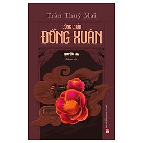 Công chúa Đồng Xuân (quyển hạ và quyển thượng)