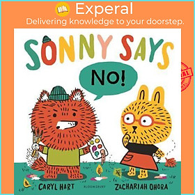 Sách - Sonny Says, "NO!" by Caryl Hart (author),Zachariah OHora (artist) (UK edition, Hardback)