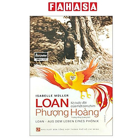 Sách - Loan - Từ Cuộc Đời Của Một Con Chim Phượng Hoàng (Tái Bản 2025)