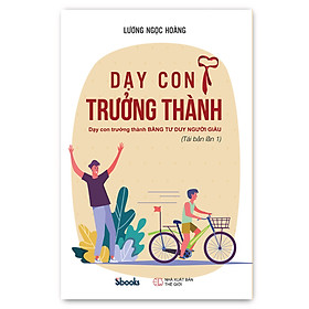 [Download Sách] DẠY CON TRƯỞNG THÀNH - Lương Ngọc Hoàng