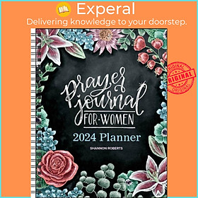 Sách - Prayer Journal for Women 12-Month 2024 Monthly/Weekly Planner Calendar by Shannon Roberts (UK edition, paperback)