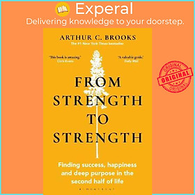 Sách - From Strength to Strength : Finding Success, Happiness and Deep Purpo by Arthur C. Brooks (UK edition, paperback)