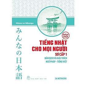 [Download Sách] Sách-Tiếng Nhật Cho Mọi Người Sơ Cấp 1 - Bản Dịch Và Giải Thích Ngữ Pháp