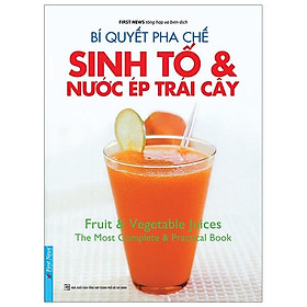 Sách Bí Quyết Pha Chế Sinh Tố & Nước ép Trái Cây (Tái Bản)