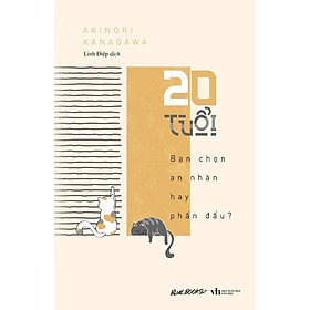 20 Tuổi! Bạn Chọn An Nhàn Hay Phấn Đấu - AZ Việt Nam - AZ Việt Nam