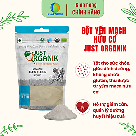 Bột Yến Mạch Hữu Cơ Just Organik Nhập Khẩu Ấn Độ Làm Bánh Ăn Kiêng Dinh Dưỡng Cho Mẹ Bầu Cháo Cho Bé 500g