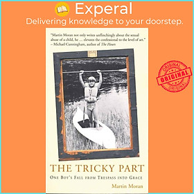 Sách - Tricky Part - One Boy's Fall from Trespass into Grace by Martin Moran (UK edition, paperback)