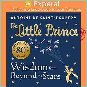 Hình ảnh Sách - The Little Prince: Wisdom from Beyond the Stars by Antoine de Saint-Exupery (UK edition, hardcover)