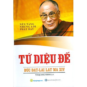 Tứ Diệu Đế - Nền Tảng Những Lời Phật Dạy