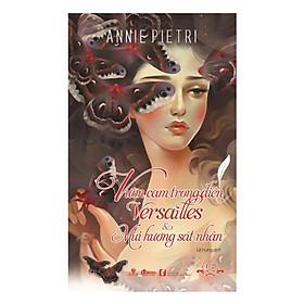 Vườn Cam Trong Cung Điện Versailles & Mùi Hương Sát Nhân