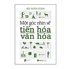 Một Góc  Nhìn Về Tiến Hóa Văn Hóa