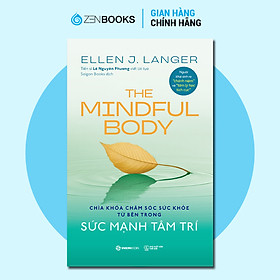 Sách - THE MINDFUL BODY - Sức Mạnh Tâm Trí