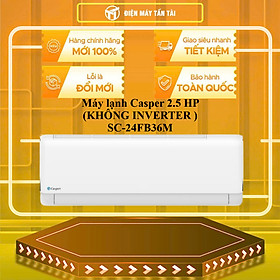 SC-24FB36M - Máy lạnh Casper 2.5 HP (KHÔNG INVERTER ) SC-24FB36M 2026 - HÀNG CHÍNH HÃNG - GIAO HCM