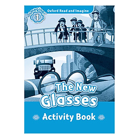 Nơi bán Oxford Read And Imagine Level 1: The New Glasses (Activity Book) - Giá Từ -1đ