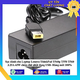 Sạc dùng cho Laptop Lenovo ThinkPad T540p T550 T560 3.25A 65W chân chữ nhật dạng USB - Hàng Nhập Khẩu New Seal