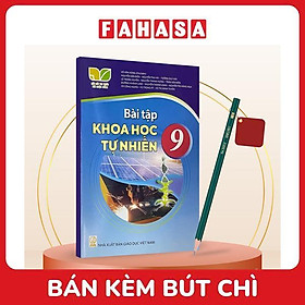 Sách Giáo Khoa Bài Tập Khoa Học Tự Nhiên 9 (Kết Nối) (Chuẩn) - Kèm Bút Chì
