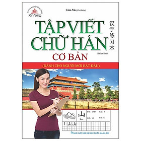 Tập Viết Chữ Hán Cơ Bản Dành Cho Người Mới Bắt Đầu Tái Bản 2021