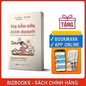 Sách Mẹ Bỉm Sữa Kinh Doanh Online - Từ Lên Ý Tưởng Đến Tạo Thu Nhập Chỉ Trong 12 Tuần