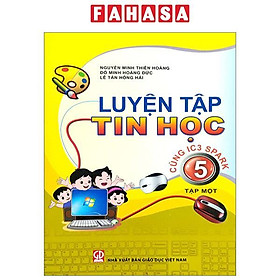 Hình ảnh sách Luyện Tập Tin Học 5 - Tập 1 (Cùng IC3 Spark) (2023)
