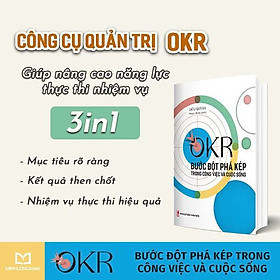 Sách: okr - bước đột phá kép trong công việc và cuộc sống