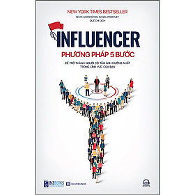 Sách - Influencer - Phương Pháp 5 Bước Để Trở Thành Người Có Tầm Ảnh Hưởng