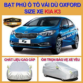 - LOẠI VẢI DÙ Bạt trùm xe ô tô 5 chỗ KIA K3 vải dù oxford cao cấp , áo bạt phủ trùm che kín che nắng, che mưa