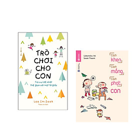 [Download Sách] Combo 2 cuốn : Trò Chơi Cho Con: Trò Vui Dễ Nhất Thế Gian Với Một Tờ Giấy + Cách Khen, Cách Mắng, Cách Phạt Con