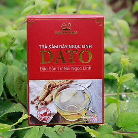 Trà sâm dây Ngọc Linh DATO - Đặc sản Kon Tum