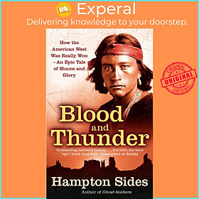 Sách - Blood And Thunder - An Epic of the American West by Hampton Sides (UK edition, paperback)