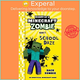 Sách - Diary of a Minecraft Zombie Book 5 - School Daze by Zack Zombie (UK edition, paperback)
