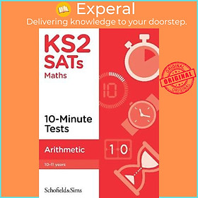 Sách - KS2 SATs Arithmetic 10-Minute Tests by Schofield & Sims (UK edition, paperback)