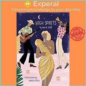 Sách - High Spirits Easy Elegant Cocktails by Isabelle Feliu (UK edition, hardcover)