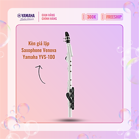 Mua Kèn giả lập Saxophone Venova YAMAHA YVS-100 kèm bao kèn - Bảo hành chính hãng 12 tháng