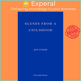 Sách - Scenes from a Childhood by Jon Fosse (UK edition, paperback)
