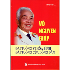 Hình ảnh Võ Nguyên Giáp - Vị Tướng Vì Hòa Bình, Người Học Trò Xuất Sắc Của Chủ Tịch Hồ Chí Minh